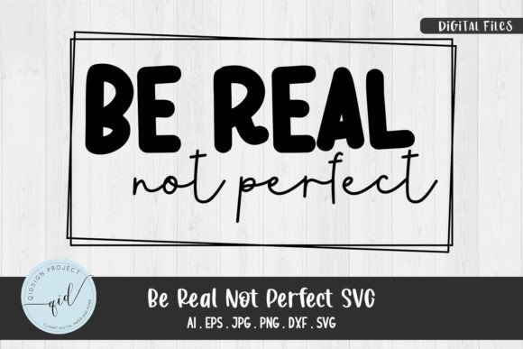 Be Real Not Perfect SVG Review for Embroidery Projects