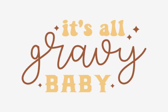 Gravy Baby: A Thanksgiving SVG Design for Real Projects