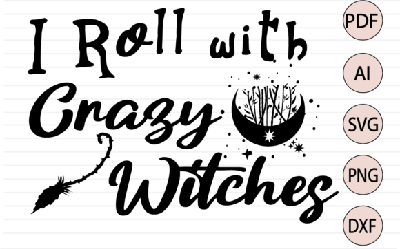 I Roll with Crazy Witcges Quote SVG: A Designer’s Honest Take