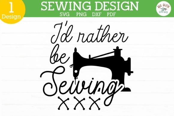 I’d Rather Be Sewing Quote SVG Review for Real Projects
