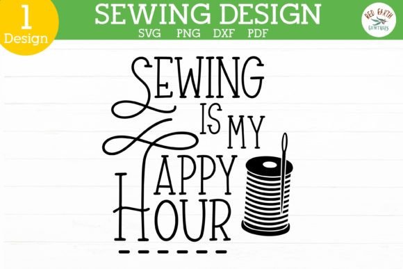 Sewing Is My Happy Hour Quote SVG Review