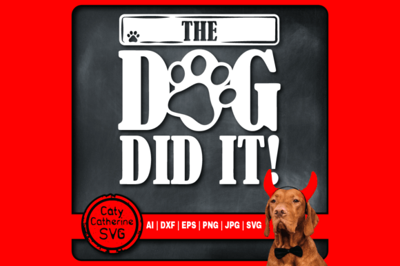 The Dog Did It Funny Pet Quote SVG Review for Real Projects